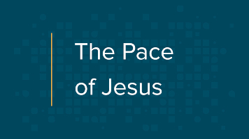 20200209_Sun_PM_The_Pace_of_Jesus_356x200_.jpg