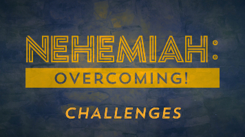 20200216_-_Nehemiah_pt_2_Challenges_PODCOVER_356x200_.jpg
